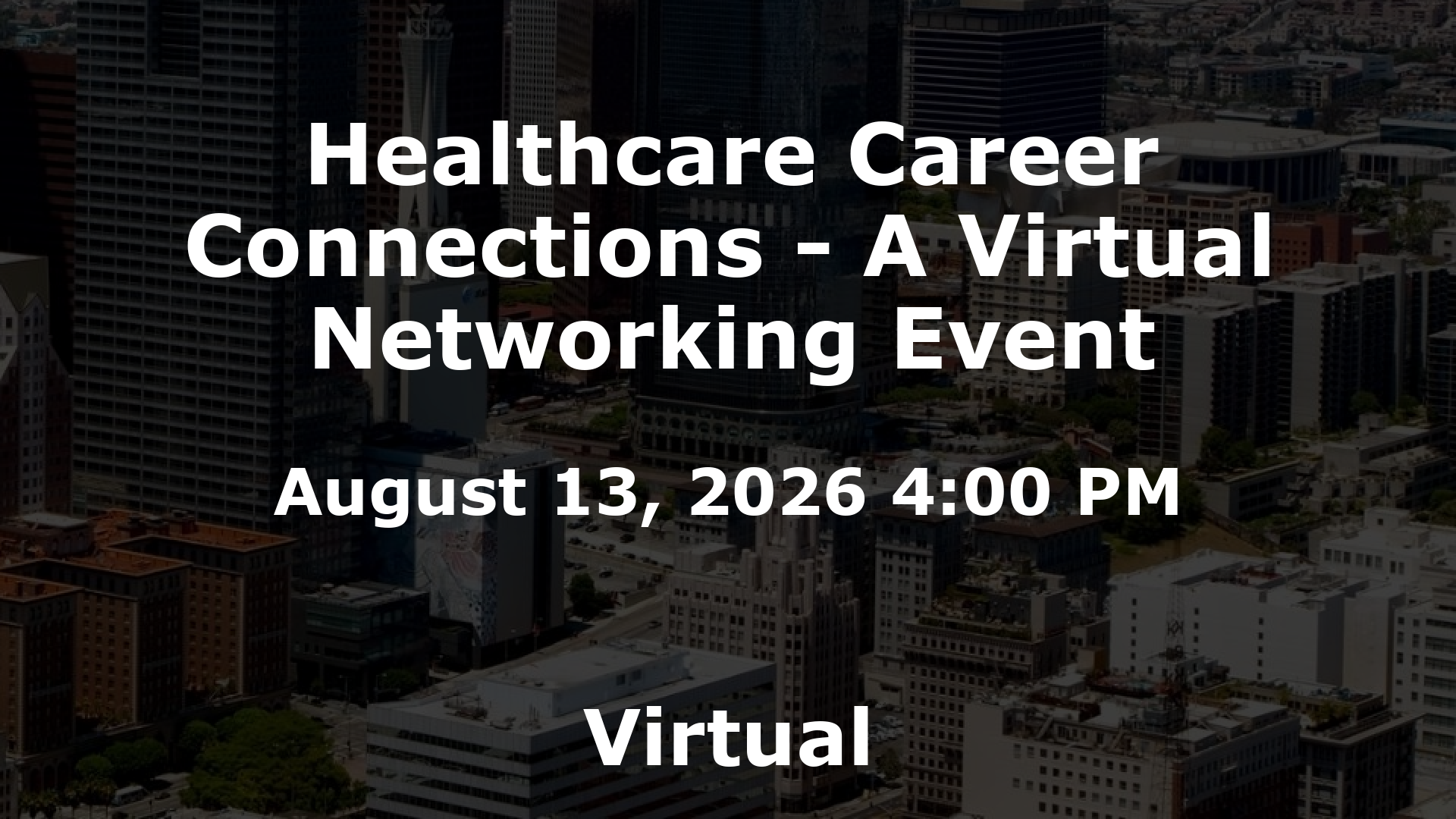 Healthcare Career Connections - A Virtual Networking Event event image